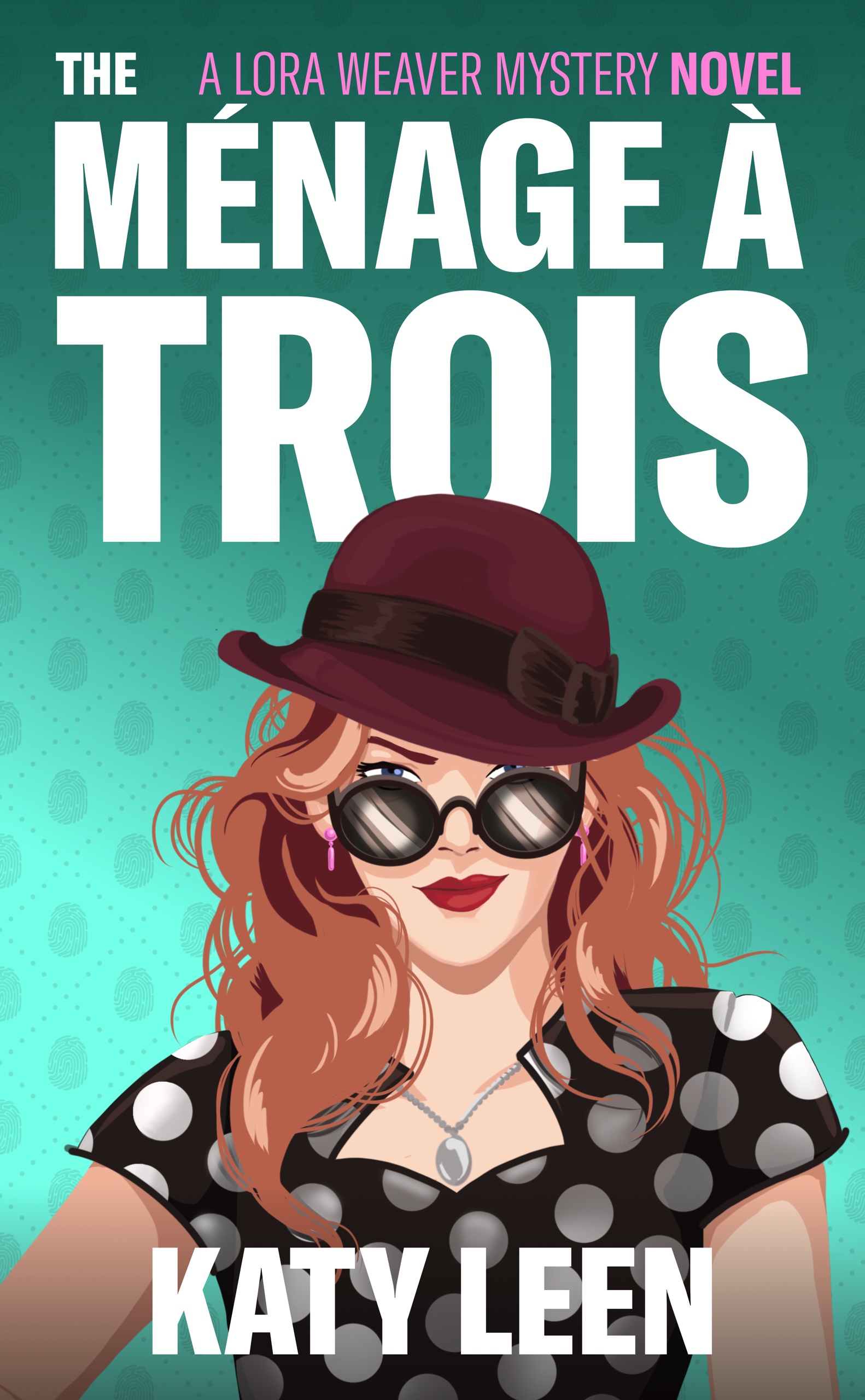 The Ménage à Trois: A Lora Weaver Mystery (Lora Weaver Mystery, #3)