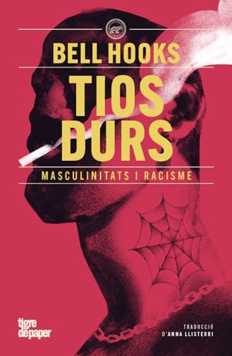 Tios durs: Masculinitats i racisme (Paperback)
