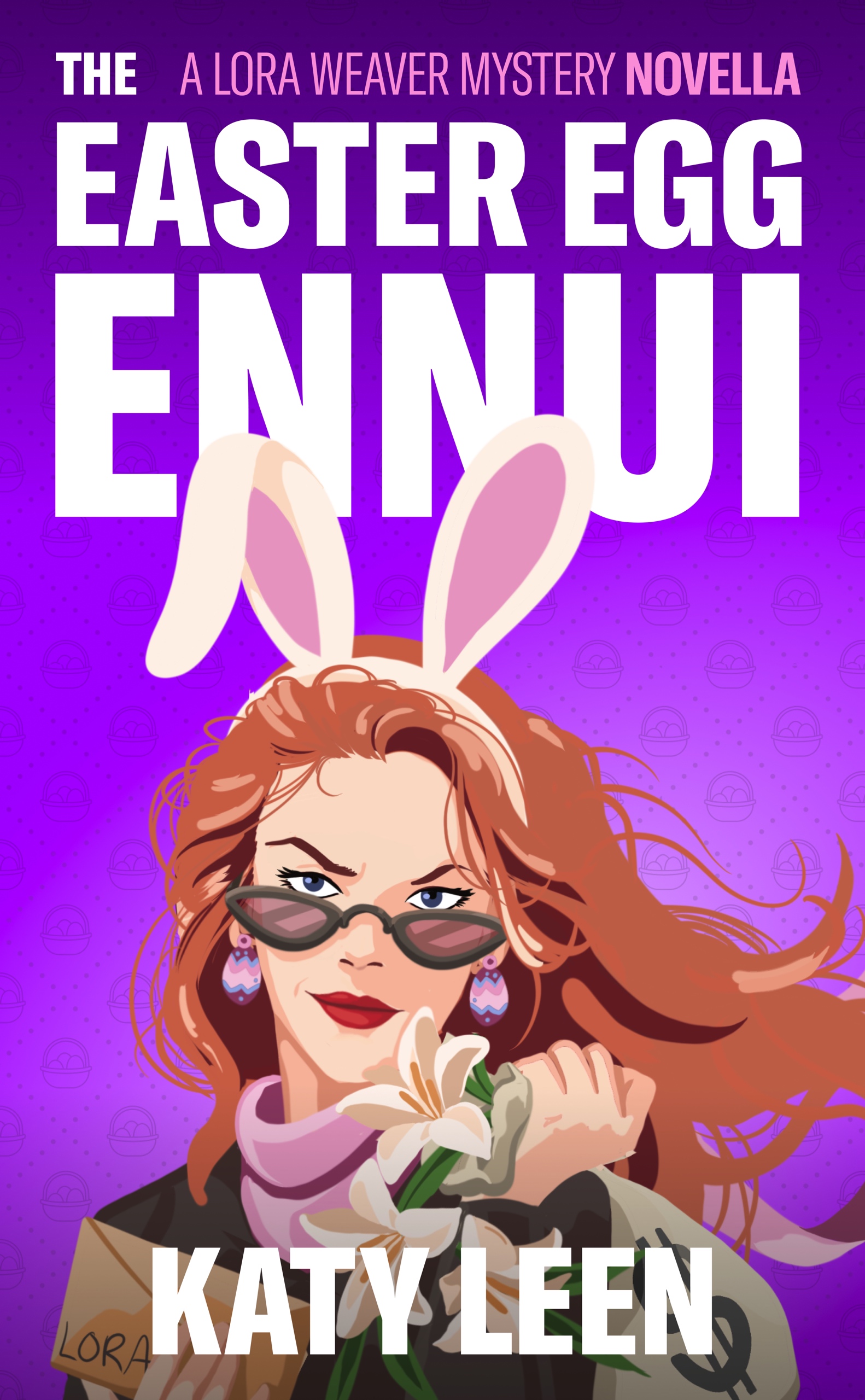 The Easter Egg Ennui (Lora Weaver series, #3.5)
