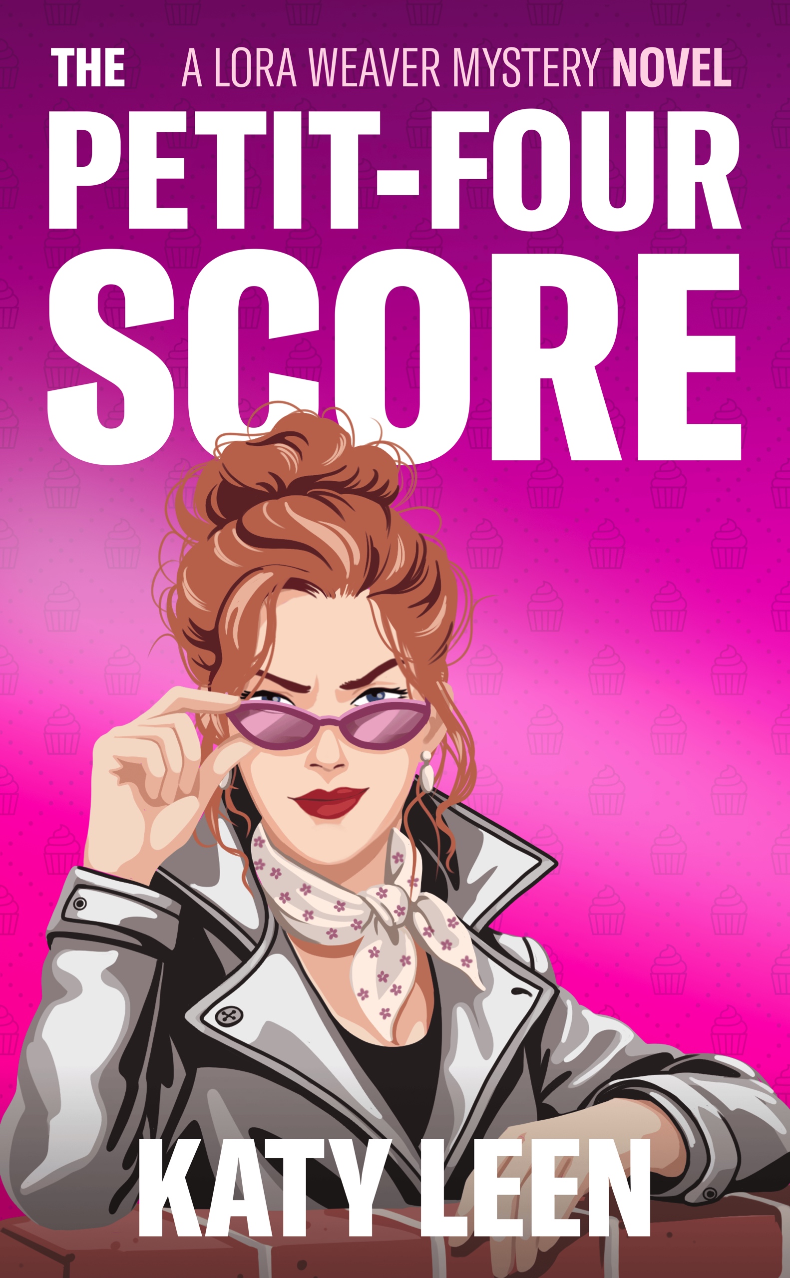 The Petit-Four Score: A Lora Weaver Mystery (Lora Weaver Mystery Series Book 4)