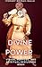 Divine Power: A True Story of Vision, Purpose, and Spiritual Resilience