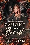 Caught by the Beast (Beasts of New Orleans #1)