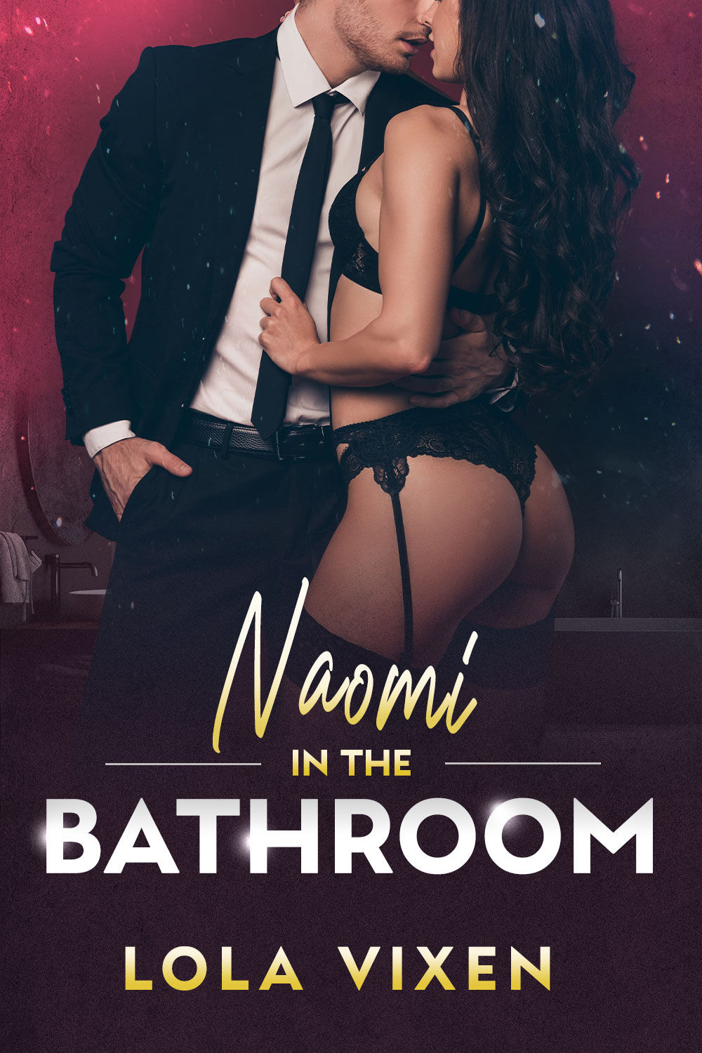 Naomi in the Bathroom (Her Wicked Fantasies #3)