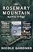 The Rosemary Mountain Mystery Trilogy by Nicole   Gardner