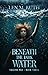 Beneath the Dark Water (Smiling Flu #3)