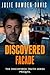 Discovered Facade (The Discovered Truth Series Romantic Suspense)