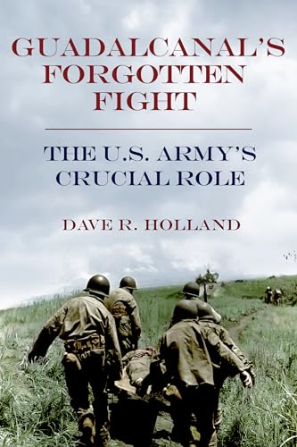 Guadalcanal's Forgotten Fight: The U.S. Army’s Crucial Role (Hardcover)