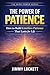 The Power of Patience: How ...