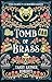 Tomb of Brass by Tansy Rayner Roberts