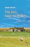 Vse živo, malo in...