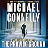 The Proving Ground by Michael Connelly The Proving Ground by Michael Connelly