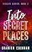 Into Secret Places: ResLife Book 2