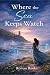 Where The Sea Keep Watch by Rowan Banks