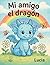 Mi amigo el dragón: Libro p...