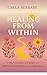 Healing from Within by Carla Berbary