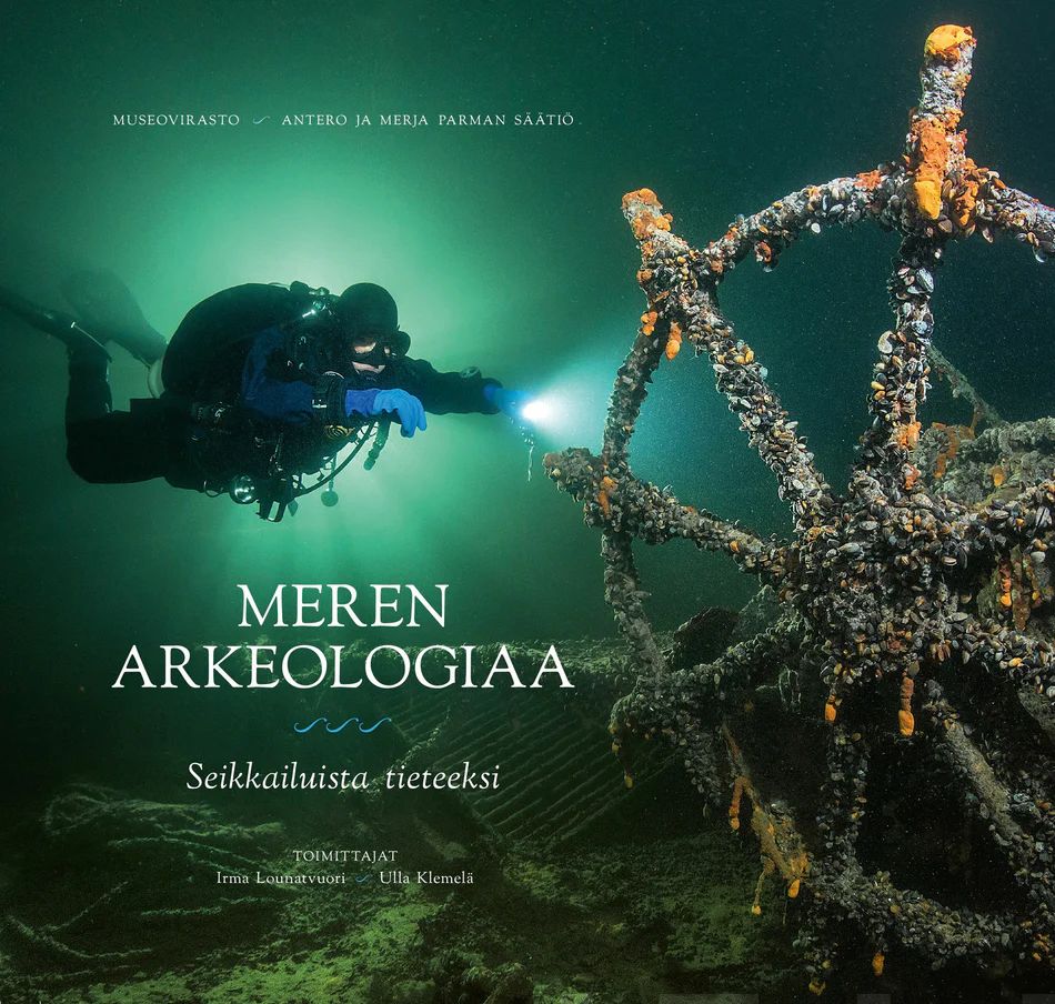 Meren arkeologiaa - Seikkailuista tieteeksi (Hardcover)