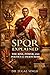 SPQR Explained: A Reader’s Guide to Ancient Rome’s Rise and Power