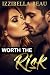 Worth the Risk by Izzibella Beau Worth the Risk by Izzibella Beau