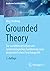 Grounded Theory: Zur sozialtheoretischen und epistemologischen Fundierung eines pragmatistischen Forschungsstils (Qualitative Sozialforschung) (German Edition)