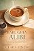 The Earl Grey Alibi  (The H...