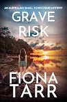 Grave Risk: An Au...