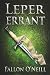 Leper Errant by Fallon O’Neill Leper Errant by Fallon O’Neill