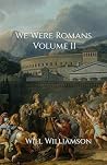 We Were Romans: V...