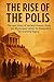 The Rise of the Polis: The ...