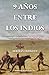 9 años entre los indios: La...