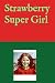 Strawberry Super Girl