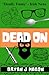 Dead On: Book 2 in this bla...