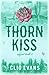 Thorn Kiss