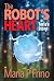 The Robot's Heart by Maria P Frino The Robot's Heart by Maria P Frino