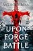 Upon the Forge of Battle (Age of Wrath, #3)