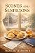 Scones and Suspicions: A Co...