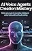 AI Voice Agents Creation Ma...