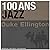 100 Ans de Jazz: Duke Ellin...