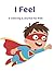 I Feel: Coloring & Journali...