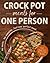 Crock Pot Meals for One Per...