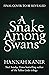 A Snake Among Swans by Hannah Kaner