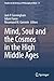Mind, Soul and the Cosmos in the High Middle Ages (Studies in the History of Philosophy of Mind)