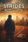 Strides Between Us