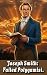 Joseph Smith: Failed Polyga...