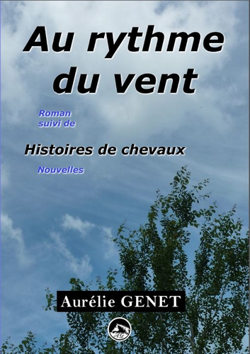 Au rythme du vent; suivi de Histoires de chevaux