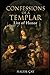 Confessions of a Templar by Haluk Çay