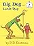 Big Dog... Little Dog by P.D. Eastman