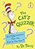 The Cat's Quizzer by Dr. Seuss The Cat's Quizzer by Dr. Seuss