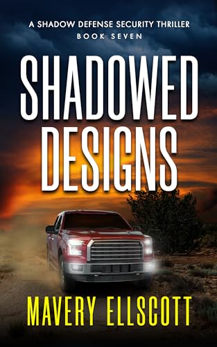 Shadowed Designs: A Shadow Defense Security Thriller Book 7 (Kindle Edition)