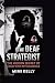 THE DEAF STRATEGIST: THE HI...