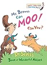 Mr. Brown Can Moo! Can You? by Dr. Seuss